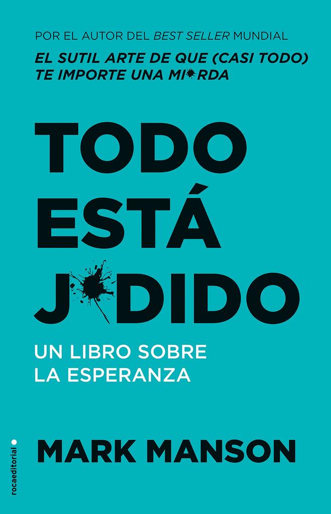 Todo está jodid* (Mark Manson)