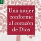 Una mujer conforme al corazón de Dios (Elizabeth George)